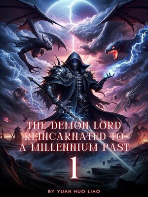 cover image of The Demon Lord Reincarnated to a Millennium Past